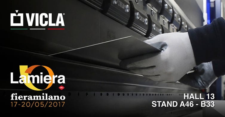 MILANO LAMIERA 2017, MAY 17 TO 20, AN ENTIRE EXHIBITION AREA DEDICATED TO VICLA.